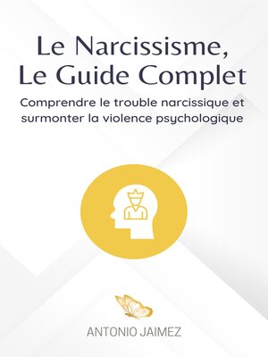 cover image of Le Narcissisme, Le Guide Complet